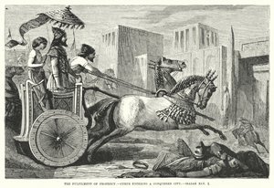 Die Erfüllung der Prophezeiung, Cyrus betritt eine eroberte Stadt, Jesaja XLV