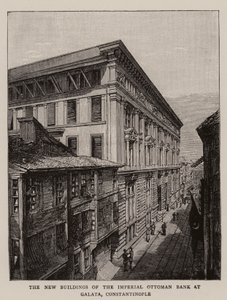 Die neuen Gebäude der Imperial Ottoman Bank in Galata, Konstantinopel von English School