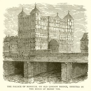 Der Palast von Nonsuch auf der alten London Bridge, errichtet während der Herrschaft von Heinrich VIII von English School