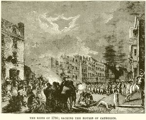 Die Unruhen von 1780; Plünderung der Häuser von Katholiken