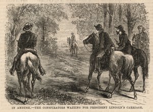 Die Verschwörer warten auf die Kutsche von Präsident Lincoln von English School