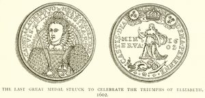 Die letzte große Medaille, die 1602 zur Feier der Triumphe von Elizabeth geprägt wurde von English School