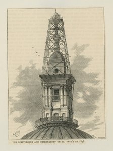 Das Gerüst und Observatorium der St. Pauls Kathedrale von English School