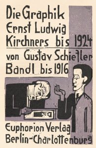 Die Graphik Ernst Ludwig Kirchners bis 1924 von Gustav Schiefler Band I bis 1916 von Ernst Ludwig Kirchner and Gustav Schiefler