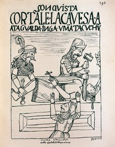 Inka-Kaiser Atahualpa wird von Spaniern in Cajamarca hingerichtet, 28. Juli 1533 von Felipe Huaman Poma de Ayala