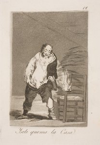 Und man brennt sein Haus nieder von Francisco de Goya