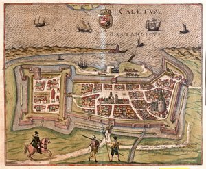 Calais, Frankreich: das Tor, die Festung und der Schlüssel zu Frankreich, kam 1597 unter die Macht des spanischen Königs Philipp von Franz Hogenberg