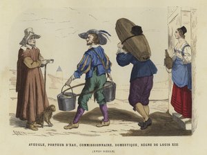Blinder Mann, Wasserträger, Kommissionär und Hausdiener, Zeit von Ludwig XIII. von Frankreich, 17. Jahrhundert