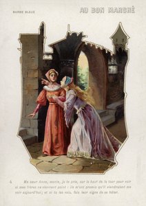 Blaubarts Frau sagt ihrer Schwester Anne, sie solle auf den Turm des Schlosses steigen und nach ihren Brüdern Ausschau halten (Chromolithografie) von French School
