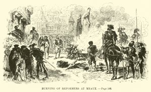 Verbrennung von Reformatoren in Meaux von French School
