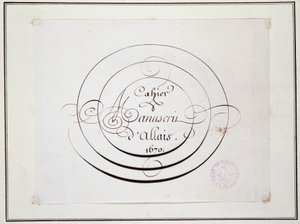 Kalligraphie: Manuskriptstück aus dem Jahr 1670 von Jean Baptiste Alais de Beaulieu fils, „Cahier manuscrit d