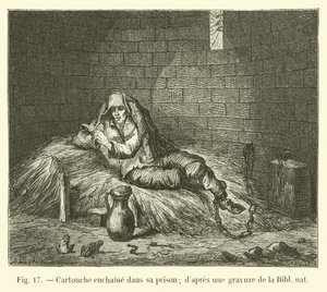 Kartusche in seiner Gefängniszelle; nach einem Stich aus der Nationalbibliothek von French School