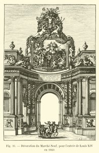 Dekoration des Marché-Neuf für den Einzug von Ludwig XIV. im Jahr 1660