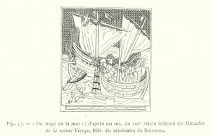 Vom Ertrinken im Meer; nach einem Manuskript aus dem 13. Jahrhundert mit dem Titel Les Miracles de la Sainte Vierge, Bibliothek des Seminars von Soissons (Gravur) von French School