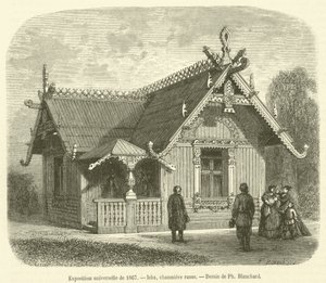Weltausstellung von 1867, Isba, russische Hütte