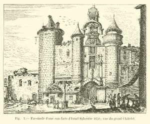 Faksimile einer Radierung von Israel Sylvestre 1650; Ansicht des Grand Châtelet von French School