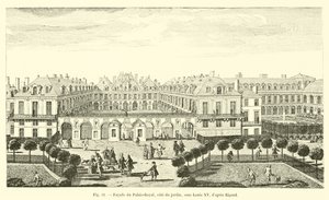 Fassade des Palais-Royal, Gartenseite, unter Ludwig XV., nach Rigaud von French School