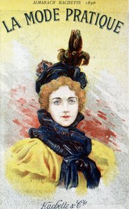La mode pratique im „almanach hachette“ 1896