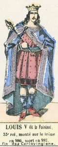 Ludwig V., genannt der Faule, 35. König, bestieg den Thron 986, starb 987, Ende der Karolinger von French School
