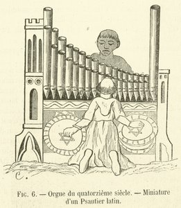 Orgel aus dem vierzehnten Jahrhundert, Miniatur aus einem lateinischen Psalter von French School