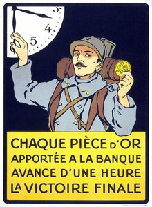 Plakat gedruckt 1914: „Jede zur Bank gebrachte Goldmünze bringt den endgültigen Sieg um eine Stunde näher“ (ein haariger Mann hält eine Franc-Münze) von French School