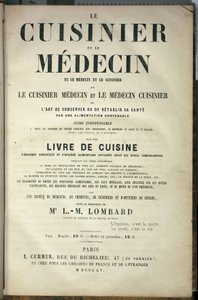 Titelseite des Buches „Der Koch und der Arzt, die Kunst, seine Gesundheit durch geeignete Ernährung zu erhalten oder wiederherzustellen“, herausgegeben von L. M. Lombard, Edition L. Curmer