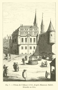 Gefängnis der Abtei, 1702, nach Manesson Mallet, abgerissen im Jahr 1854 von French School