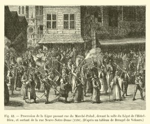 Prozession der Liga, die durch die Rue du Marché-Palu geht, vor dem Saal des Legaten des Hôtel-Dieu und aus der Rue Neuve-Notre-Dame kommt, 1590, nach einem Gemälde von Bruegel de Velours von French School