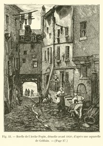 Gasse der Arche Popin, abgerissen vor 1840; nach einem Aquarell von Goblain von French School