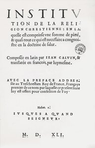 Titelseite der Institutio Christianae Religionis von Johannes Calvin, französische Erstausgabe, 1541 von French School