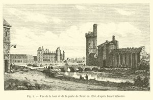 Blick auf die Tour und die Porte de Nesle im Jahr 1650, nach Israel Silvestre von French School