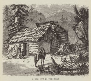 Eine Blockhütte im Westen von George Augustus Sala
