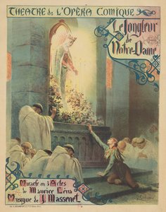 Premiere-Poster für die Oper Le jongleur de Notre-Dame von Jules Massenet, 1904 von Georges Antoine Rochegrosse