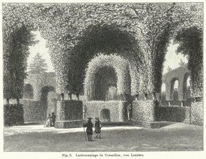 Gartengestaltung: Lauben in den Gärten von Versailles, Frankreich, angelegt von Andre le Notre im 17. Jahrhundert (Gravur) von German School