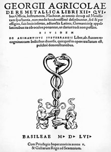 Titelseite von De re metallica (Über die Natur der Metalle), von Georg Pawer oder Georgius Agricola, veröffentlicht in Basel