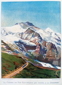 Die elektrische Eisenbahn zum Jungfraujoch, Schweizer Alpen