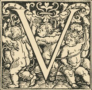 V - Ein Alphabet von Hans Weiditz, um 1520-1521, 1908 von Hans Weiditz
