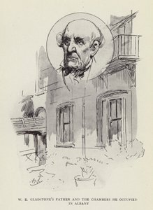 W. E. Gladstones Vater und die Kammern, die er in Albany bewohnte