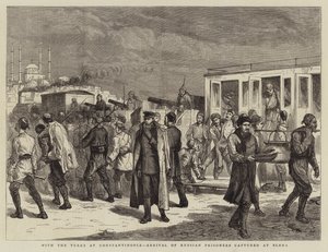 Mit den Türken in Konstantinopel, Ankunft russischer Gefangener, die bei Elena gefangen genommen wurden von Harry Hamilton Johnston