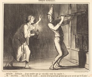 Adélaide...Adélaide...es scheint mir, dass ich den Kometen schon kommen sehe!!... von Honoré Daumier