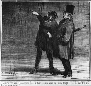 Siehst du den Kometen? oben... am Ende meines Fingers... verliere meinen Finger nicht aus den Augen!... , Karikatur von Honore Daumier (1808-1879). „Charivari“