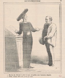 Mein guter Freund, machen Sie mir bitte die Freude zu unterschreiben ... von Honoré Daumier
