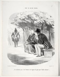 Was du willst, Tafel 51: Ich wundere mich nicht, dass Frauen immer die Militäruniform mögen? von Honoré Daumier