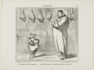 „- Ich hätte ihn so gerne auch zum Metzger gemacht... jetzt bin ich gezwungen, ihn zum Anwalt zu machen“, Platte 467 aus Actualités von Honoré Victorin Daumier
