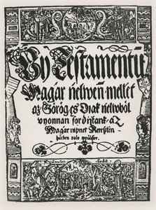Neues Testament, gedruckt in Ungarisch, von Johannes Sylvestre, in Sarvar-Ujsziget, 1541