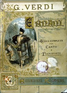 Titelblatt der Partitur für Gesang und Klavier der Oper „Ernani“ komponiert 1844 von Giuseppe Verdi (1813 - 1901) nach der Tragödie von Victor Hugo