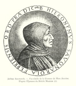 Jerome Savonarole, Faksimile der Gravur von Marc Antoine, nach dem Exemplar des British Museum, I (Gravur) von Italian School