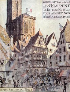 Plakat zur Werbung für das dritte nationale Verteidigungsdarlehen, herausgegeben zur Unterstützung des Elsass, Erster Weltkrieg von Jean Jacques Waltz