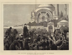 Die östliche Frage, der Sultan geht zur Moschee