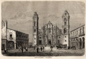 Die Kathedrale von Havanna, Kuba, Zeichnung von Navlet zur Illustration der Reise zur Insel Kuba im Jahr 1859 von Richard Dana (1815-1882). Gravur in „Le tour du monde, nouveau journal des voyages“ Paris